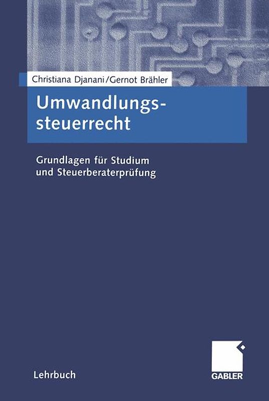 Umwandlungssteuerrecht. Grundlagen für Studium und Steuerberaterprüfung