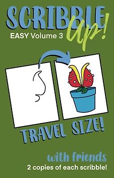 Scribble Up! Easy Volume 3 Travel Size with Friends: Boost Creativity, Drawing Fun, and Inspire Artistic Ideas - Different than a How-to Drawing or ... and Adults. (Scribble Up! Travel Size)