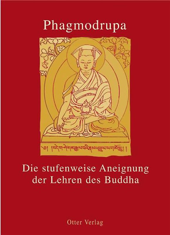 Die Stufenweise Aneignung der Lehren des Buddha