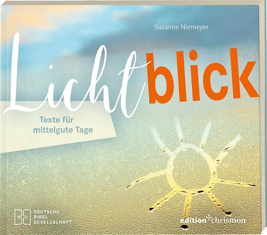 Lichtblick. Texte für mittelgute Tage