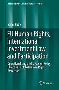 EU Human Rights, International Investment Law and Participation