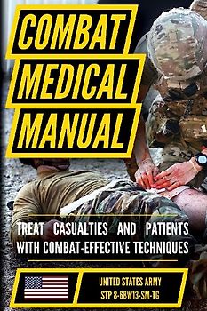 The Official US Army Combat Medic Manual & Trainer's Guide - Full Size Edition