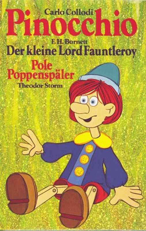 Pinocchio /Der kleine Lord Fauntleroy /Pole Poppenspäler