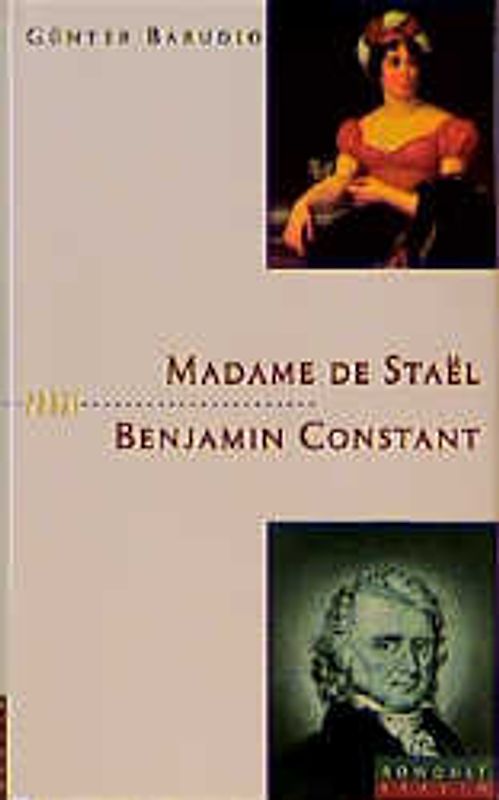 Madame de Staël und Benjamin Constant. Spiele mit dem Feuer