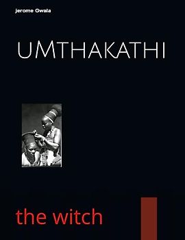 uMthakathi: the witch