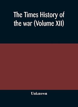 The Times history of the war (Volume XII)