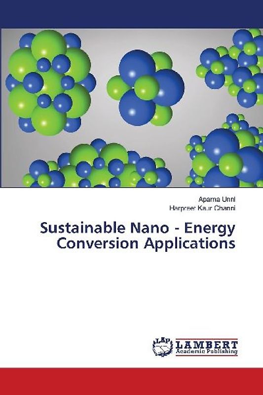 Sustainable Nano - Energy Conversion Applications
