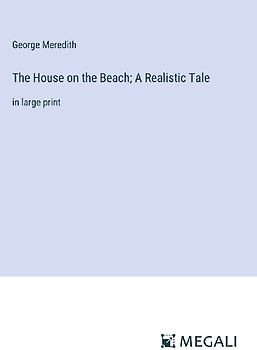 The House on the Beach; A Realistic Tale