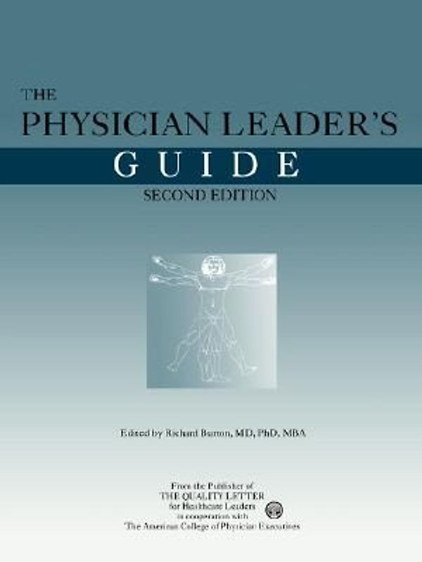 The Physician Leader's Guide, Second Edition