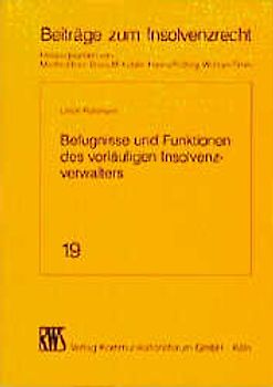 Befugnisse und Funktionen des vorläufigen Insolvenzverwalters