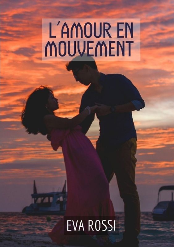 L’amour en mouvement