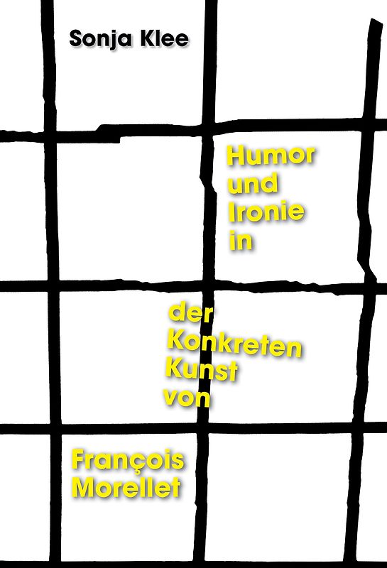 Humor und Ironie in der Konkreten Kunst von Francois Morellet