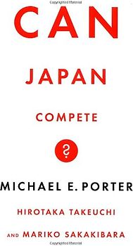 Can Japan Compete? -  Michael Porter