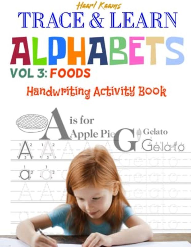 TRACE & LEARN - TRACING ALPHABETS - Vol 3: Foods - Handwriting Activity Workbook - ABC Capital & Small Letters - For Toddlers/Kindergartners