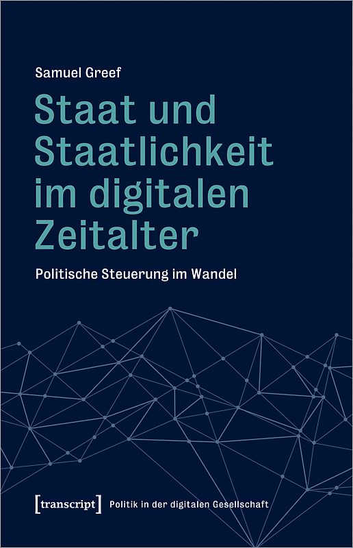 Staat und Staatlichkeit im digitalen Zeitalter