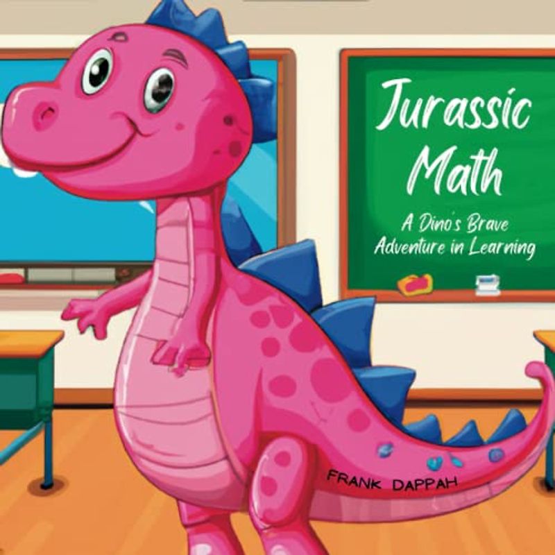 Jurassic Math: A Dino's Brave Adventure in Learning