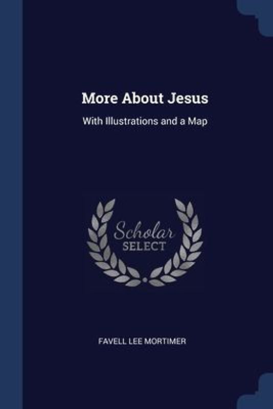 More About Jesus