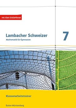 Lambacher Schweizer Mathematik 7. Ausgabe Baden-Württemberg. Klassenarbeitstrainer. Schülerheft mit Lösungen Klasse 7