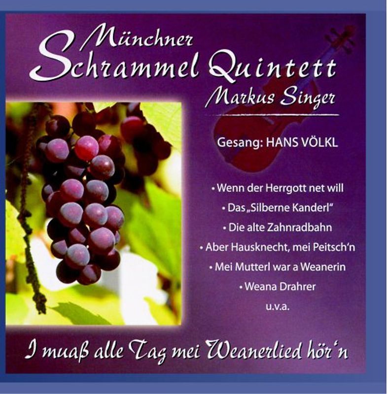 Münchner Schrammel Q. - I Muass Alle Tag Mei Weanerlied Hör'N