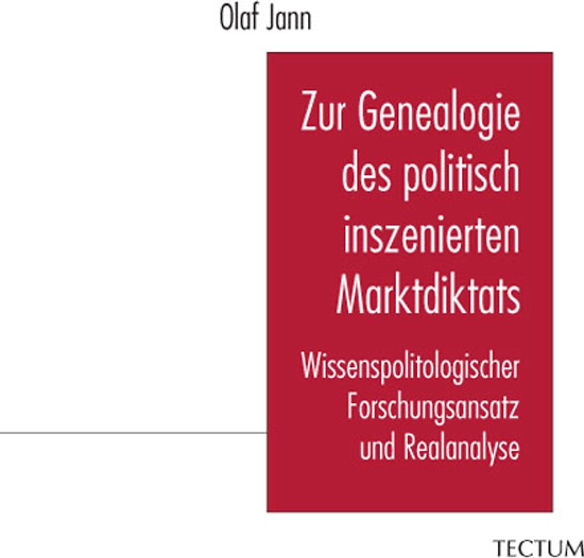 Zur Genealogie des politisch inszenierten Marktdiktats