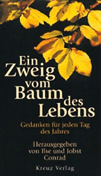 Ein Zweig vom Baum des Lebens. Gedanken für jeden Tag des Jahres