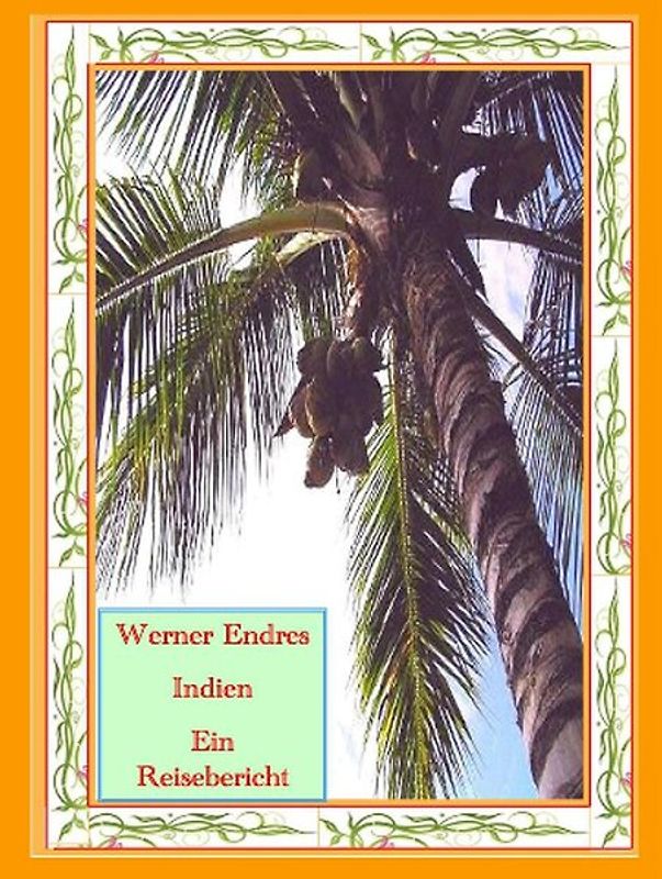 Indien - Ein Reisebericht