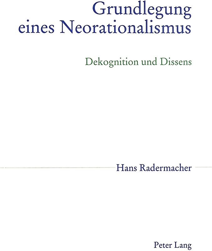 Grundlegung eines Neorationalismus