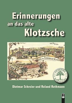 ERINNERUNGEN an das alte KLOTZSCHE