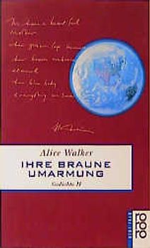 Ihre braune Umarmung. Aus den Gesammelten Gedichten 1965-1990. Band II. Engl. /Dt.