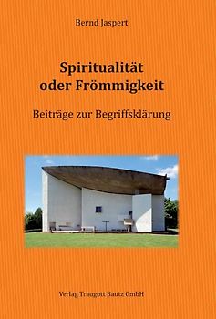 Spiritualität oder Frömmigkeit