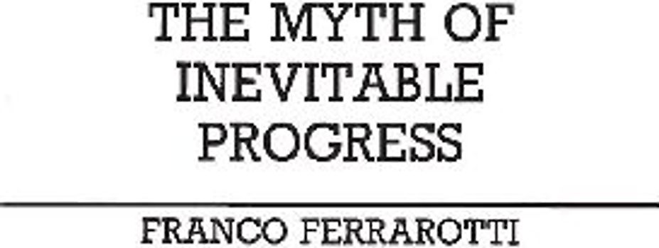 The Myth of Inevitable Progress