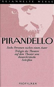 Gesammelte Werke in 16 Bänden / Sechs Personen suchen einen Autor