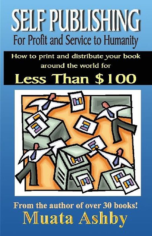 SELF-PUBLISHING FOR PROFIT, SPIRITUAL FULFILLMENT AND SERVICE TO HUMANITY