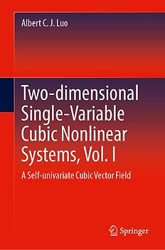 Two-dimensional Single-Variable Cubic Nonlinear Systems, Vol. I