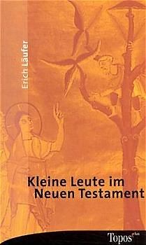 Kleine Leute im Neuen Testament