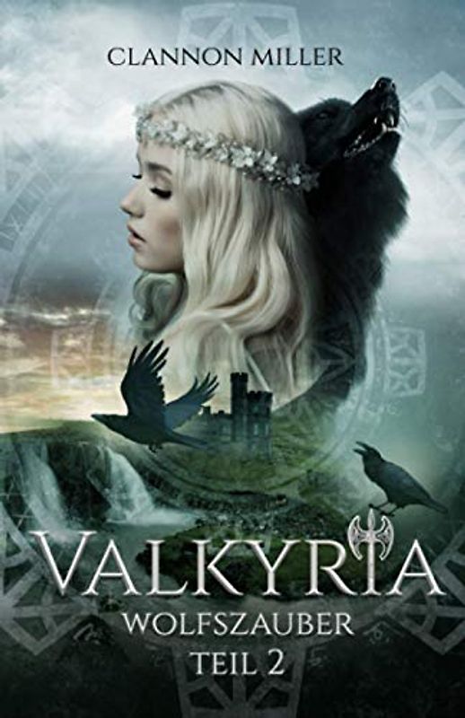 Valkyria - Wolfszauber: Fantasy (Valkyria Saga, Band 2)