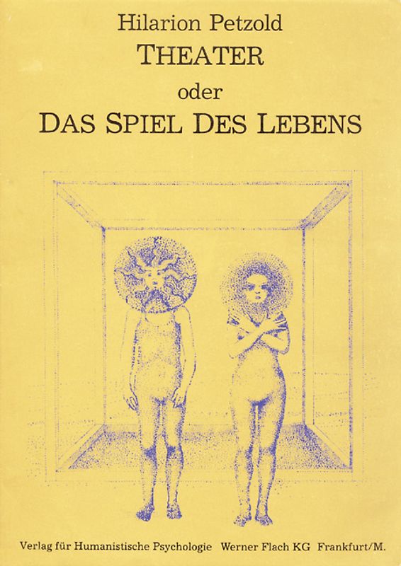 Theater oder das Spiel des Lebens