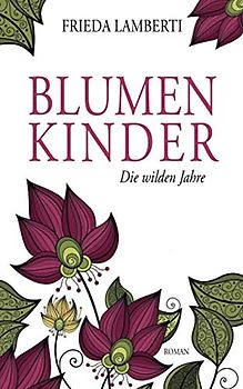 BLUMENKINDER: Die wilden Jahre Band 3