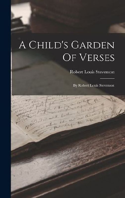 A Child's Garden Of Verses