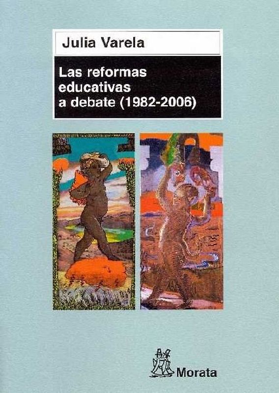 Las reformas educativas a debate (1982-2006)