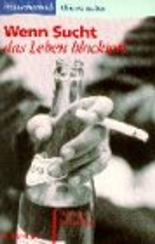 Wenn Sucht das Leben blockiert