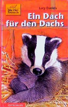 Die Tierfreunde / Ein Dach für den Dachs
