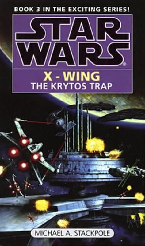 Star Wars. X- Wing 3. The Krytos Trap - Michael A. Stackpole
