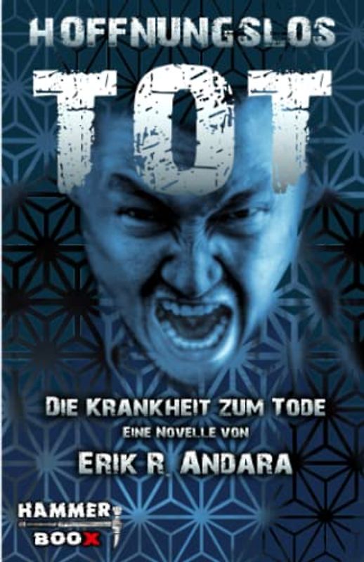 Hoffnungslos tot: Die Krankheit zum Tode