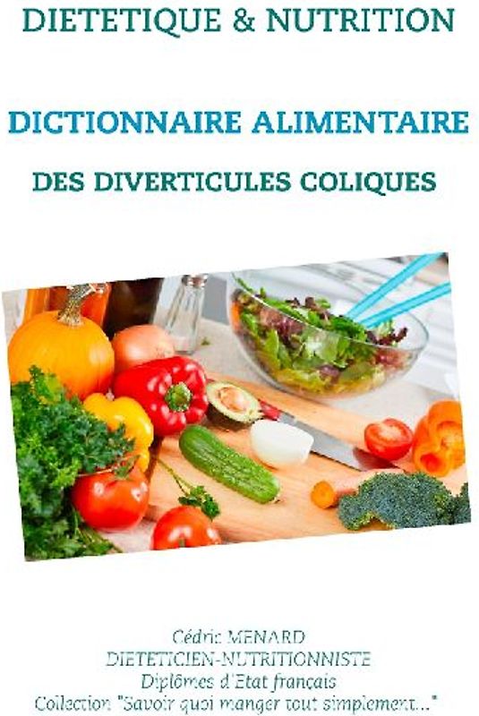 Dictionnaire alimentaire des diverticules coliques