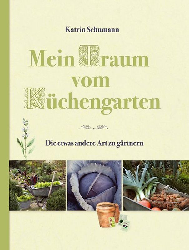 Mein Traum vom Küchengarten