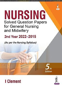 Nursing Solved Question Papers for General Nursing and Midwifery