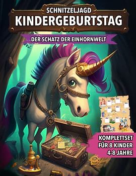 Schnitzeljagd Kindergeburtstag - Der Schatz der Einhornwelt: Schatzsuche mit Einhörner von 4 bis zu 8 Jahre Kinder - Komplettset mit Schatzkarte, Rätseln, Einladungen, Urkunden und vieles mehr!