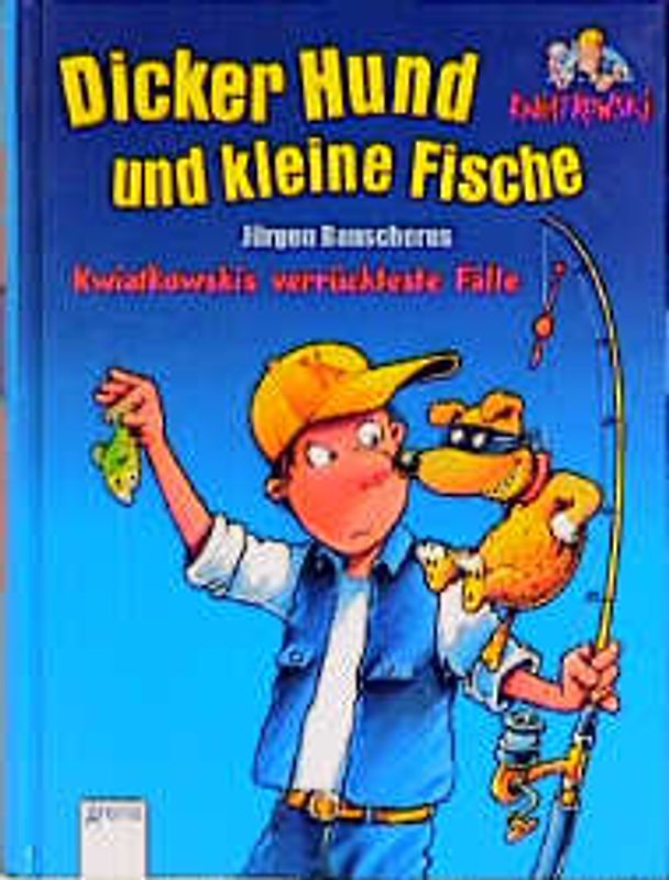Dicker Hund und kleine Fische. Kwiatkowskis verrückteste Fälle