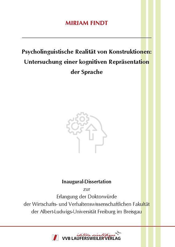 Psycholinguistische Realität von Konstruktionen:Untersuchung einer kognitiven Repräsentation der Sprache